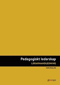 Pedagogiskt Ledarskap, LH, - Tove Phillips - Spiral (9789140694515) | Bokus