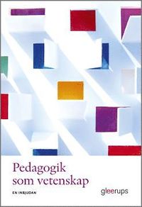 Pedagogik som vetenskap : En inbjudan som bok, ljudbok eller e-bok.