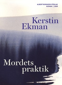 Bokomslag Mordets praktik av Kerstin Ekman