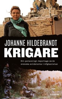 Krigare : Ett personligt reportage om de svenska soldaterna i Afghanistan (e-bok)