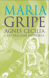 Agnes Cecilia : en sällsam historia (e-bok)