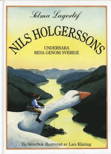 Nils Holgerssons underbara resa genom Sverige (inbunden)