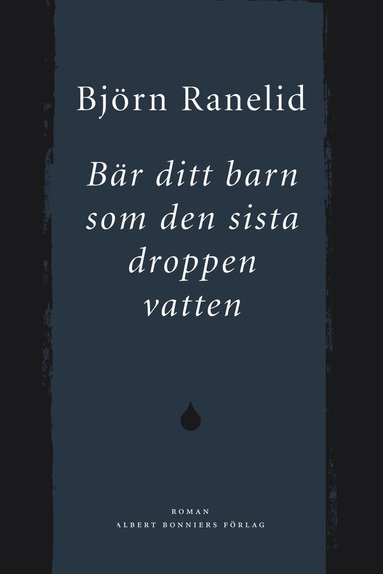 Br ditt barn som den sista droppen vatten (e-bok)