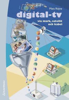 Digital-TV via mark, satellit och kabel (inbunden)