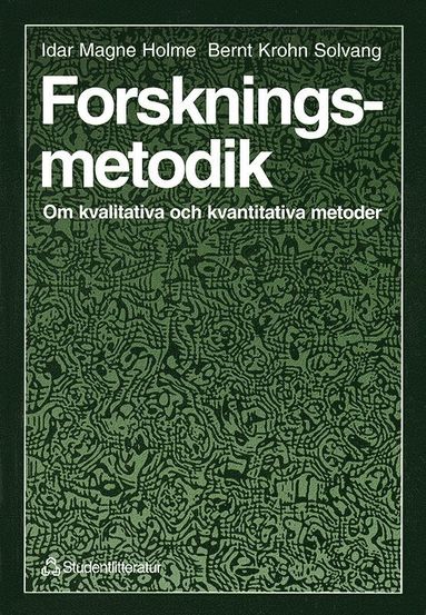 Forskningsmetodik - Om kvalitativa och kvantitativa metoder (inbunden)