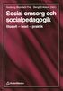 Social omsorg och socialpedagogik - filosofi - teori - praktik