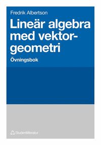 Lineär algebra med vektorgeometri - Övningsbok (häftad)