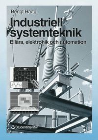 Industriell systemteknik - Ellära, elektronik och automation (häftad)
