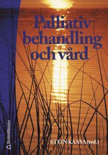 Palliativ Behandling Och Vård (häftad)