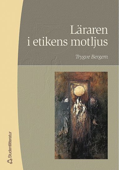 Lraren i etikens motljus (hftad)