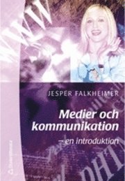 Medier Och Kommunikation - - En Introduktion - Jesper Falkheimer ...