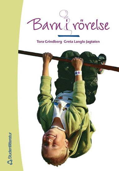 Barn i rörelse - Fysisk aktivitet och lek i förskola och skola (pocket)