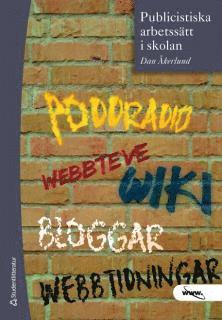 Publicistiska arbetsstt i skolan (hftad)