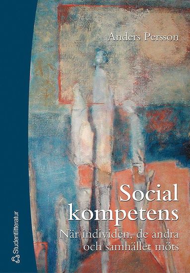 Social kompetens - När individen, de andra och samhället möts (pocket)