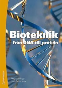 Bioteknik Faktabok - - frn DNA till protein (hftad)