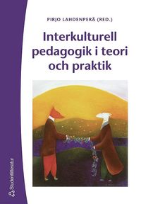 Interkulturell pedagogik i teori och praktik (hftad)