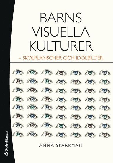 Barns visuella kulturer : skolplanscher och idolbilder (hftad)