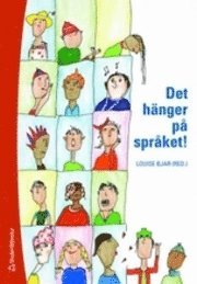 Det hnger p sprket! : lrande och sprkutveckling i grundskolan (hftad)
