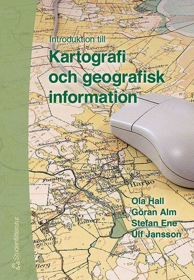 Introduktion till Kartografi och geografisk information (storpocket)