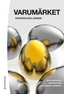 Varumärket : varumärkesbyggandets strategi och juridik (häftad)