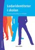 Ledaridentiteter i skolan : positionering, frhandlingar och tillhrighet