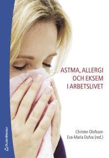 Astma, allergi och eksem i arbetslivet (häftad)