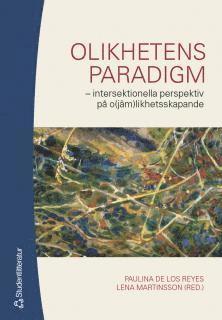 Olikhetens paradigm : intersektionella perspektiv på o(jäm)likhetsskapande (pocket)