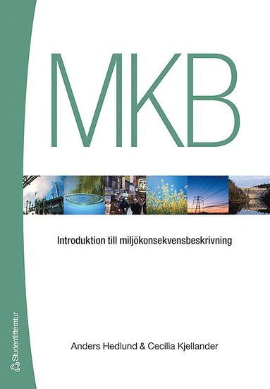 MKB : introduktion till miljökonsekvensbeskrivning (häftad)