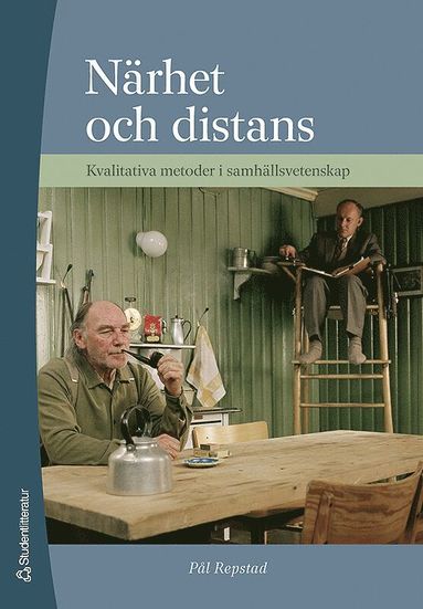 Nrhet och distans - Kvalitativa metoder i samhllsvetenskap (hftad)