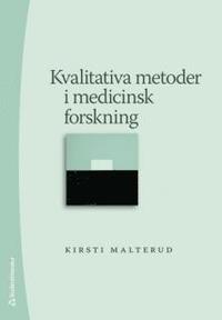 Kvalitativa Metoder I Medicinsk Forskning - Kirsti Malterud - Häftad ...