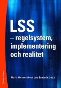 LSS : regelsystem, implementering och realitet (häftad)