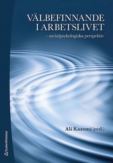 Vlbefinnande i arbetslivet : socialpsykologiska perspektiv (hftad)