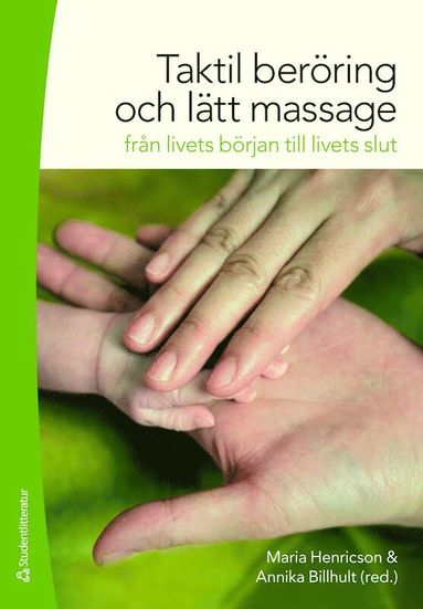 Taktil beröring och lätt massage : från livets början till livets slut (häftad)