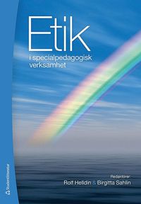 Etik i specialpedagogisk verksamhet (hftad)