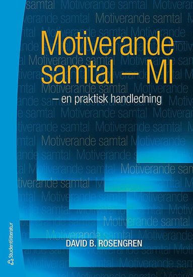 Motiverande samtal - MI : en praktisk handledning (hftad)