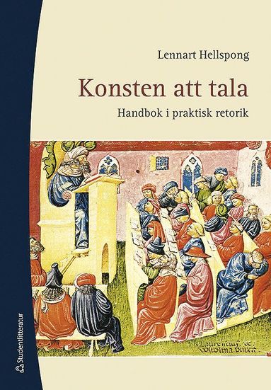 Konsten att tala : handbok i praktisk retorik (inbunden)