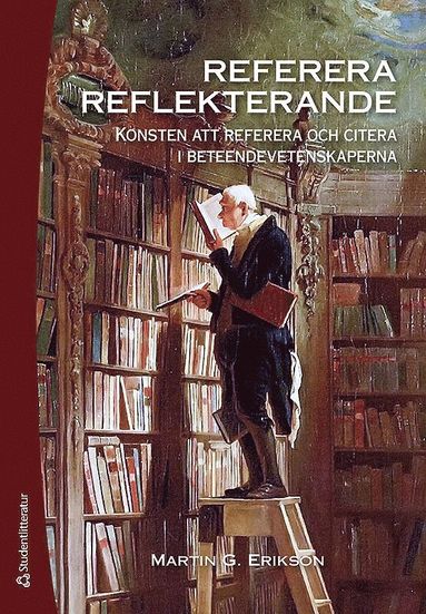 Referera reflekterande : konsten att referera och citera i beteendevetenskaperna (hftad)
