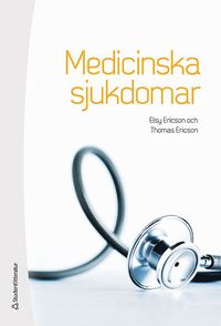 Medicinska sjukdomar : patofysiologi, omvårdnad och behandling som bok, ljudbok eller e-bok.