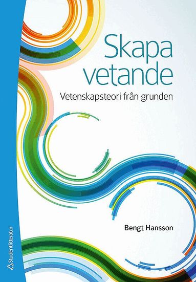 Skapa vetande : vetenskapsteori fr�n grunden (inbunden)