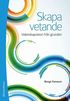 Skapa vetande : vetenskapsteori fr�n grunden