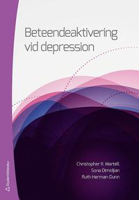 Beteendeaktivering vid depression : en handbok fr terapeuter (hftad)
