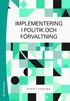 Implementering i politik och f�rvaltning