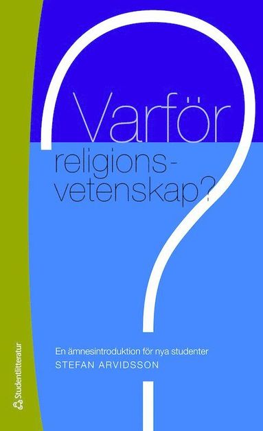 Varfr religionsvetenskap? : en mnesintroduktion fr nya studenter (pocket)