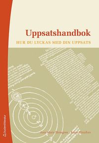 Uppsatshandbok : hur du lyckas med din uppsats (hftad)