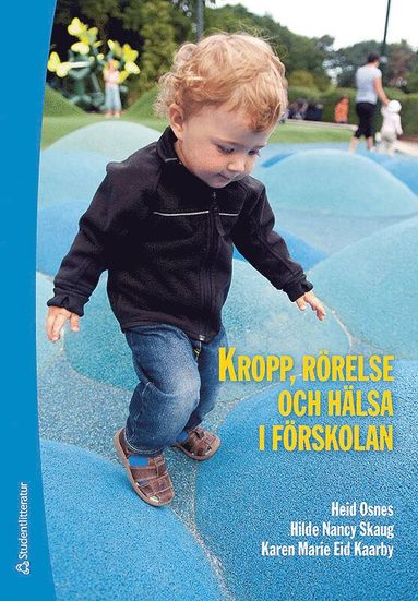 Kropp, rörelse och hälsa i förskolan (häftad)