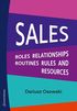 Sales : roles, relationships, routines, rules and resources