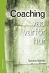 Coaching : vad, varfr, hur