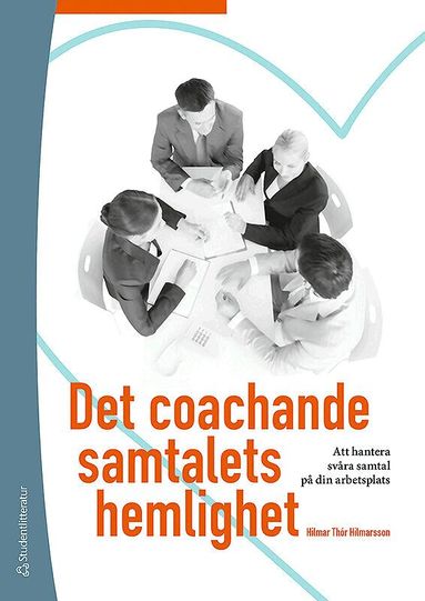 Det coachande samtalets hemlighet - Att hantera sv�ra samtal p� din arbetsplats (h�ftad)
