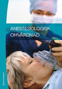 Anestesiologisk omvårdnad (häftad)