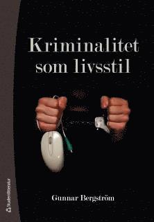 Kriminalitet som livsstil (h�ftad)